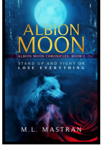 Albion Moon book cover, book by author M L Mastran
