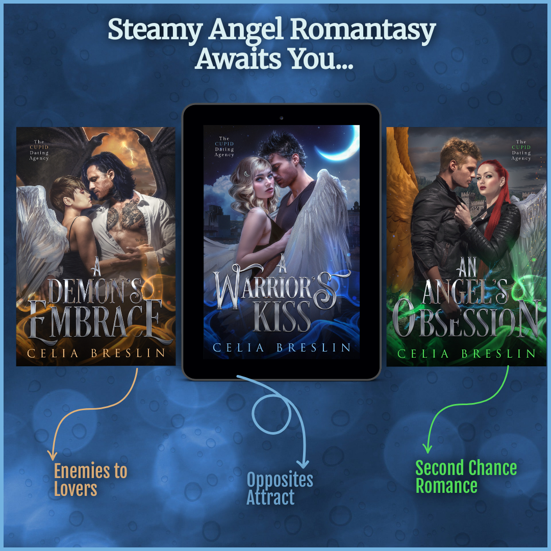 graphic of three angel romantasy covers, A Warrior's Kiss, An Angel's Obsession, and A Demon's Embrace, all by Celia Breslin.