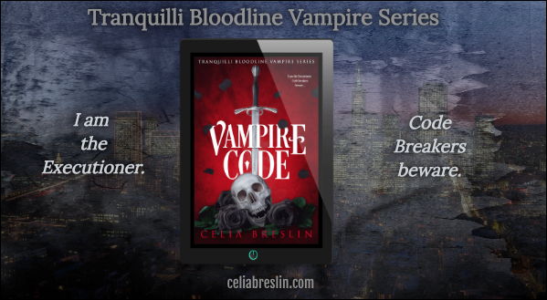 promo graphic for Vampire Code by Celia Breslin, a free short story prequel in the Tranquilli Bloodline vampire series. Click the image to visit Book Funnel and download your copy.